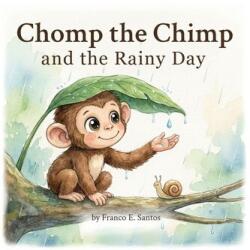 Chomp the Chimp and the Rainy Day (ISBN: 9781971921037)