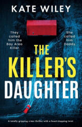 The Killer's Daughter - Kate Wiley (ISBN: 9781805084419)