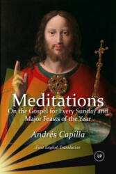 Meditations on the Gospel for Every Sunday and Major Feasts of the Year: First English Translation (ISBN: 9781545331033)