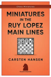 Miniatures in the Ruy Lopez - Carsten Hansen (ISBN: 9781973228875)