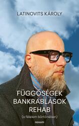 Függőségek Bankrablások Rehab (ISBN: 9783991851035)