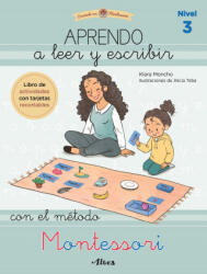 APRENDO A LEER Y ESCRIBIR CON EL METODO MONTESSORI 3 - MONCHO, KLARA, TEBA, ALICIA (2021)