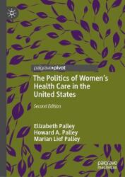 The Politics of Women's Health Care in the United States (ISBN: 9781349961467)