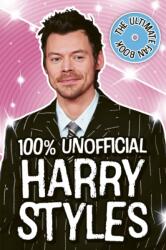 Harry Styles: The Ultimate Fan Book 100% Unofficial (ISBN: 9780702351006)