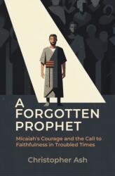 A Forgotten Prophet (ISBN: 9781527114227)