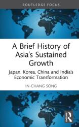A Brief History of Asia's Sustained Growth (ISBN: 9781041353126)