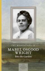 Meditations of Mabel Osgood Wright (ISBN: 9781643591322)