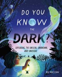 Do You Know the Dark? - Roz Maclean (ISBN: 9781250392206)