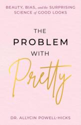 The Problem with Pretty (ISBN: 9781538772713)