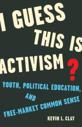 I Guess This Is Activism? (ISBN: 9781517914417)