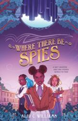 Where There Be Spies (ISBN: 9781250866356)