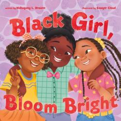 Black Girl, Bloom Bright (ISBN: 9781250268044)