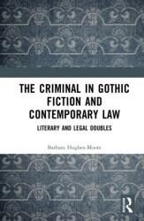The Criminal in Gothic Fiction and Contemporary Law (ISBN: 9781032260273)