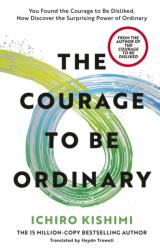 The Courage to be Ordinary (ISBN: 9781785046773)
