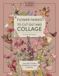 Flower Fairies to Cut out and Collage (ISBN: 9781446317365)
