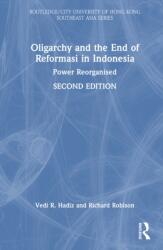 Oligarchy and the End of Reformasi in Indonesia (ISBN: 9781041017684)