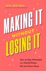 Making It Without Losing It (ISBN: 9781774587027)