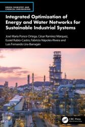 Integrated Optimization of Energy and Water Networks for Sustainable Industrial Systems (ISBN: 9781041154594)