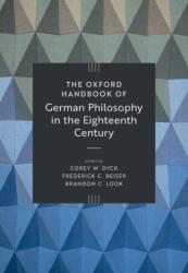 The Oxford Handbook of German Philosophy in the Eighteenth Century (ISBN: 9780198744061)