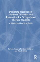 Designing Occupation-Centered Curricula and Instruction for Occupational Therapy Students (ISBN: 9781041064855)