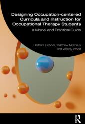 Designing Occupation-Centered Curricula and Instruction for Occupational Therapy Students (ISBN: 9781041064848)