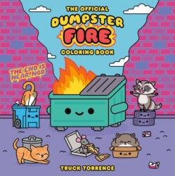 The Official Dumpster Fire Coloring Book (ISBN: 9798217273072)
