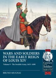 Wars and Soldiers in the Early Reign of Louis XIV Volume 9 (ISBN: 9781806720842)