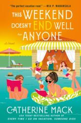 The This Weekend Doesn't End Well for Anyone (ISBN: 9781250326164)