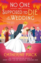 No One Was Supposed to Die at This Wedding - MACK CATHERINE (ISBN: 9781250326157)