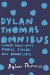 Dylan Thomas Omnibus - Thomas Dylan (ISBN: 9781780227283)