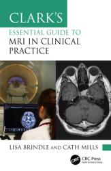 Clark's Essential Guide to MRI in Clinical Practice (ISBN: 9781032136295)