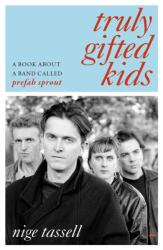 Truly Gifted Kids (ISBN: 9781917923491)