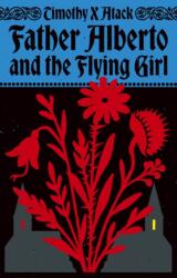 Father Alberto and the Flying Girl (ISBN: 9781784746278)