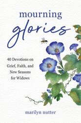 Mourning Glories (ISBN: 9781640704763)