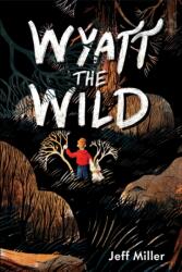 Wyatt the Wild (ISBN: 9781454945086)