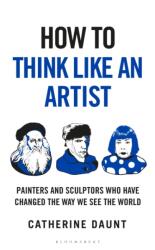 How To Think Like an Artist (ISBN: 9781399422932)