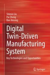 Digital Twin-Driven Manufacturing System (ISBN: 9789819582358)