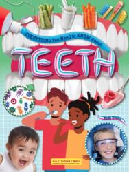 Everything you Need to Know About Teeth (ISBN: 9781788566766)