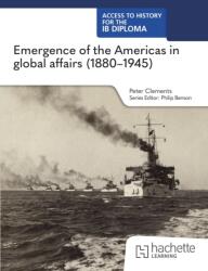 Access to History for the IB Diploma: Emergence of the Americas in global affairs (ISBN: 9781036014773)