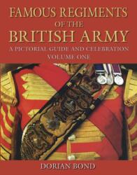 Famous Regiments of the British Army: Volume One (ISBN: 9781837052257)