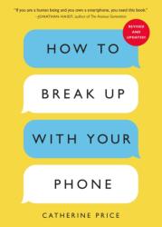 How to Break Up With Your Phone (ISBN: 9781398730335)