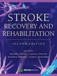 Stroke Recovery and Rehabilitation - Joel Stein, Richard Macko, Carolee Winstein, Richard Zorowitz, Richard Harvey, George Wittenberg (2014)