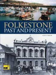 Folkestone Past and Present (ISBN: 9781780914923)