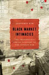 Black Market Intimacies (ISBN: 9781503646964)