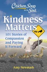 Chicken Soup for the Soul: Kindness Matters (ISBN: 9781611590883)