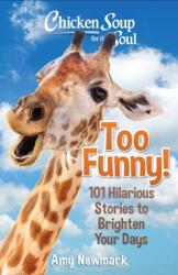 Chicken Soup for the Soul: Too Funny! (ISBN: 9781611590890)
