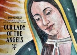 Our Lady of the Angels (ISBN: 9781626400405)