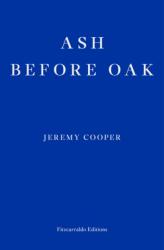 Ash before Oak (ISBN: 9781910695890)