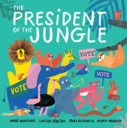 The President of the Jungle - Larissa Ribeiro, Paula Desgualdo (ISBN: 9780593855812)
