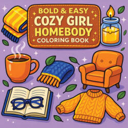 Bold & Easy Cozy Girl Homebody Coloring Book - Revive Coloring Books (ISBN: 9781834124308)
